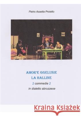 Amor'e Ggelusie - La Halline Pietro Assetta Proietto 9780244693138 Lulu.com - książka