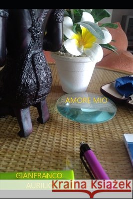 Amore mio Gianfranco Aurilio 9798508307950 Independently Published - książka