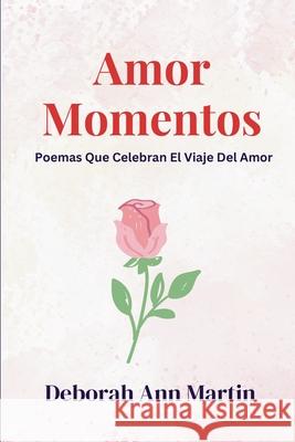 Amore Momentos Deborah Ann Martin 9781966771265 Surviving Life Lessons, LLC - książka