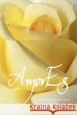 Amores Luis Hernandez 9781463339975 Palibrio - książka