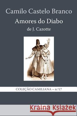 Amores do Diabo Castelo Branco, Camilo 9781494724269 Createspace - książka