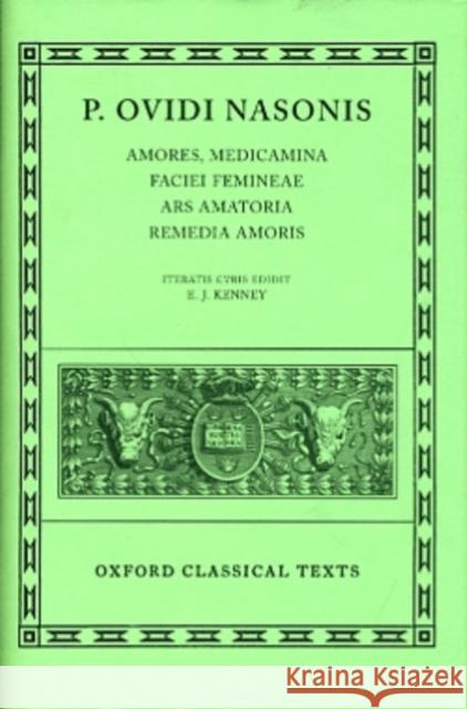 Amores, Medicamina Faciei Femineae, Ars Amatoria, Remedia Amoris Ovid 9780198149699 Oxford University Press, USA - książka