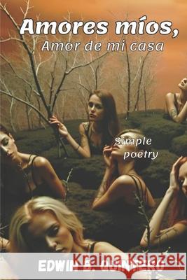 Amores míos, Amor de mi casa Quintero Lozano, Edwin Bladimir 9789584965479 Camara Colombiana del Libro - książka