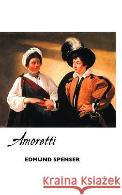 Amoretti EDMUND SPENSER Teresa Page  9781861713544 Crescent Moon Publishing - książka