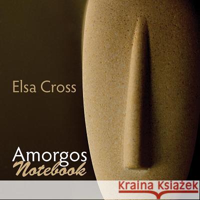 Amorgos Notebook Elsa Cross Tony Frazer Luis Ingelmo 9781848614833 Shearsman Books - książka