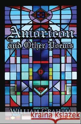 Amoricon and Other Poems William Graham 9781419693953 Booksurge Publishing - książka