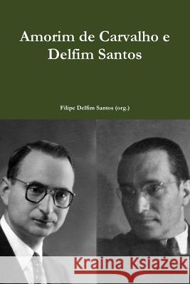 Amorim de Carvalho e Delfim Santos Santos, Filipe Delfim 9781326606497 Lulu.com - książka
