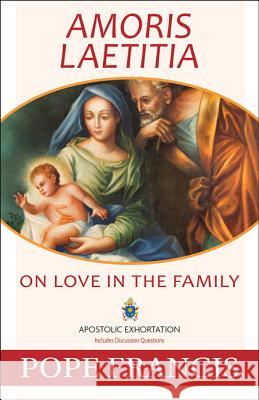 Amoris Laetitia: On Love in the Family Pope Francis 9781681920023 Our Sunday Visitor Inc.,U.S. - książka
