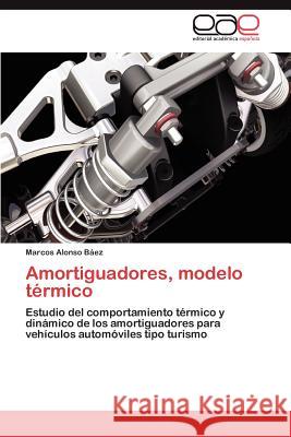 Amortiguadores, modelo térmico Alonso Báez Marcos 9783846571316 Editorial Acad Mica Espa Ola - książka