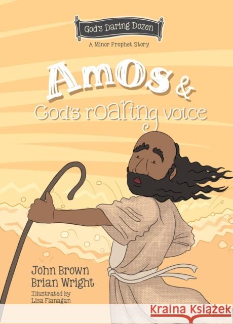 Amos and God’s Roaring Voice: The Minor Prophets, Book 10 John Robert Brown 9781527111660 Christian Focus Publications Ltd - książka