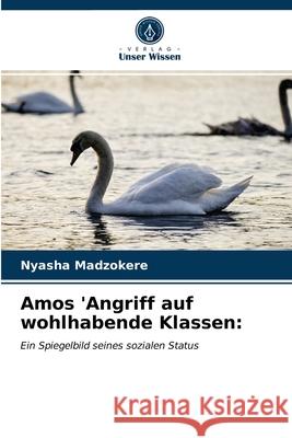 Amos 'Angriff auf wohlhabende Klassen Nyasha Madzokere 9786202890892 Verlag Unser Wissen - książka