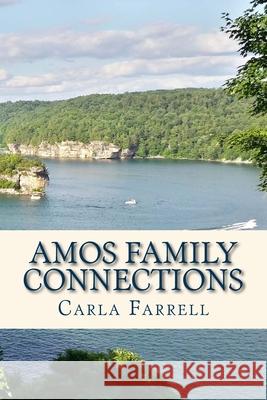 Amos Family Connections Carla Farrell 9781503017351 Createspace - książka
