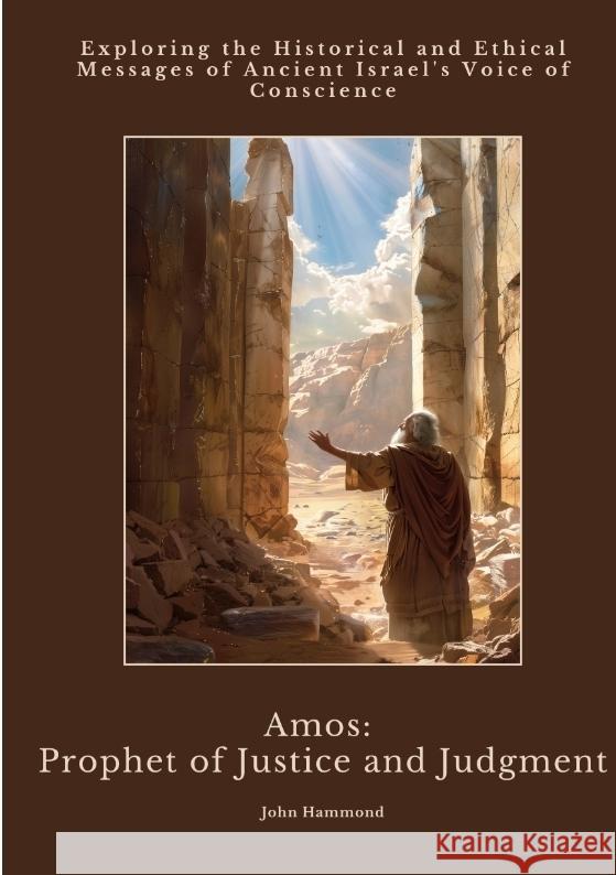 Amos: Prophet of Justice and Judgment Hammond, John 9783384422514 tredition - książka