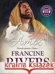 Amos. Prorok, pasterz z Tekoa audiobook Francine Rivers 9788366397903 Bogulandia - książka