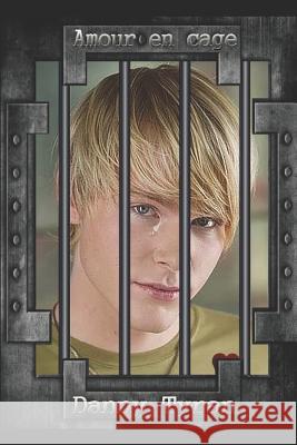 Amour en cage Danny Tyran 9782924400289 Bibliotheque Nationale Du Canada Division de - książka