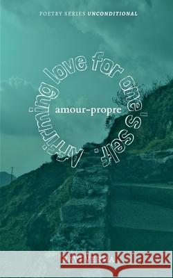 Amour-propre: Affirming love for one's self Ravi Verma 9781685862718 Notion Press - książka