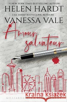 Amour salvateur Vanessa Vale Helen Hardt 9781795957366 Vanessa Vale - książka