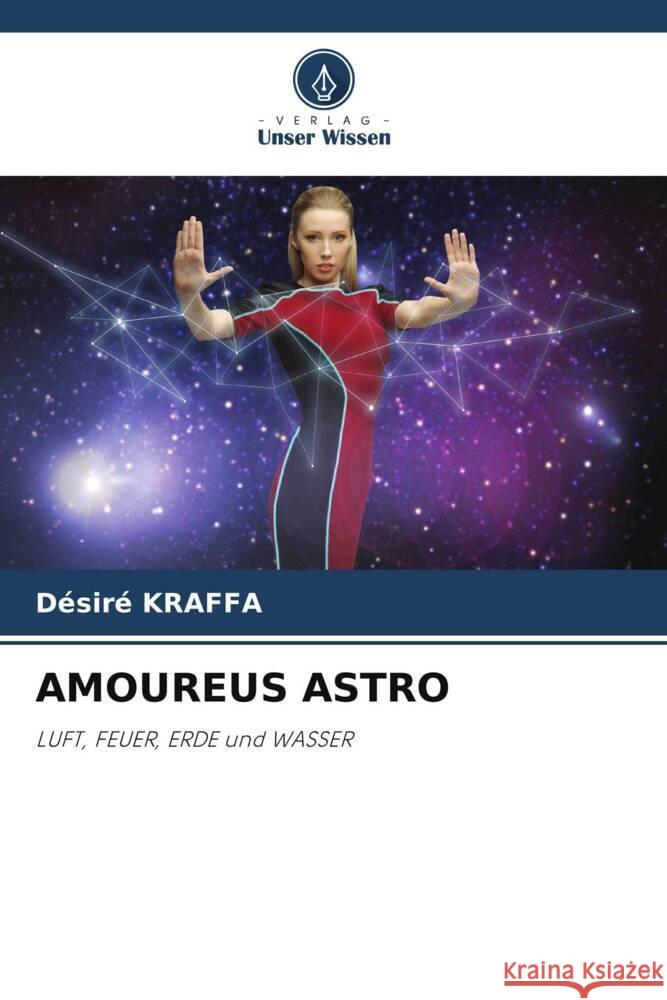 AMOUREUS ASTRO KRAFFA, Désiré 9786204819648 Verlag Unser Wissen - książka