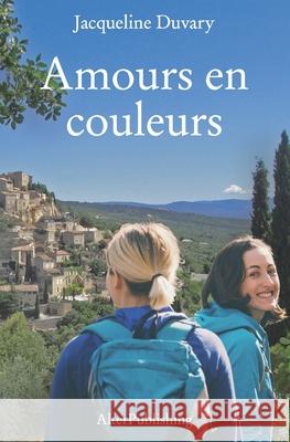 Amours en couleurs Alterpublishing 9781724166739 Independently Published - książka