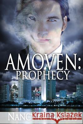 Amoven: Prophecy Nancy M. Griffis 9781515380665 Createspace - książka