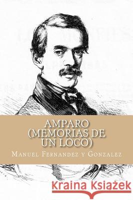 Amparo (Memorias de un Loco) Abreu, Yordi 9781532720260 Createspace Independent Publishing Platform - książka