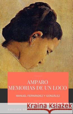 Amparo. Memorias de un loco Martinez Sanz, Hector 9781541055896 Createspace Independent Publishing Platform - książka