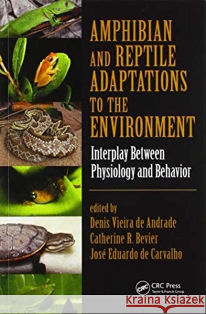 Amphibian and Reptile Adaptations to the Environment: Interplay Between Physiology and Behavior Denis Vieir Catherine R. Bevier Jos 9780367574758 CRC Press - książka