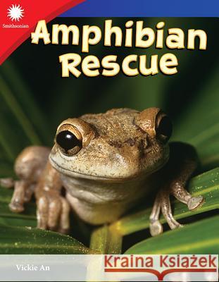 Amphibian Rescue An, Vickie 9781493866779 Teacher Created Materials - książka