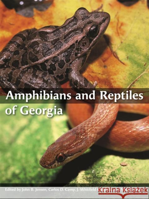 Amphibians and Reptiles of Georgia John B. Jensen 9780820331119 University of Georgia Press - książka