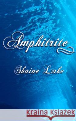 Amphitrite Shaine Lake Tata_aka_t 9781535117715 Createspace Independent Publishing Platform - książka