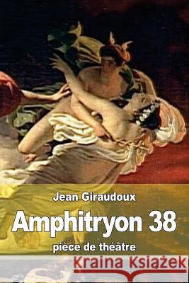 Amphitryon 38 Jean Giraudoux 9781512347005 Createspace - książka