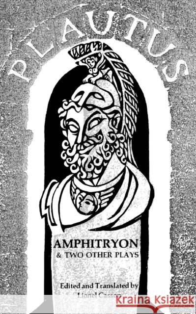 Amphitryon & Two Other Plays Plautus                                  Lionel Casson Titus Maccius Plautus 9780393006018 W. W. Norton & Company - książka