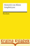 Amphitryon : Lustspiel nach Moliere Kleist, Heinrich von   9783150074169 Reclam, Ditzingen