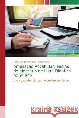 Ampliação Vocabular: ensino de glossário de Livro Didático no 9° ano Davi de Assunção, Célia 9786139787869 Novas Edicioes Academicas - książka