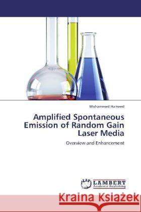 Amplified Spontaneous Emission of Random Gain Laser Media : Overview and Enhancement Hameed, Mohammed 9783659267710 LAP Lambert Academic Publishing - książka