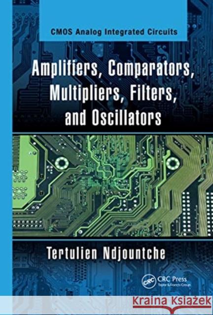 Amplifiers, Comparators, Multipliers, Filters, and Oscillators Tertulien Ndjountche 9780367733100 CRC Press - książka