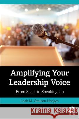 Amplifying Your Leadership Voice: From Silent to Speaking Up Leah M. Omilion-Hodges 9781032995199 Routledge - książka