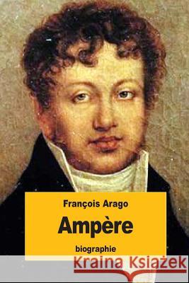 Ampère Arago, Francois 9781523782833 Createspace Independent Publishing Platform - książka