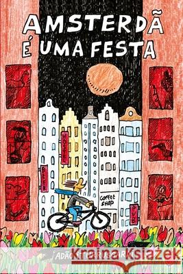 Amsterd? ? uma festa Ad?o Iturrusgarai 9786598754808 Independente - książka