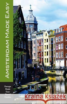 Amsterdam Made Easy: The Best Walks and Sights of Amsterdam Andy Herbach 9781546432890 Createspace Independent Publishing Platform - książka