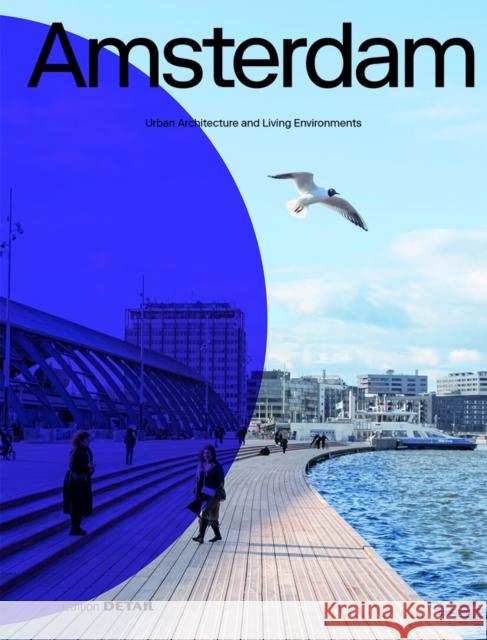 Amsterdam: Urban Architecture and Living Environments  9783955536541 De Gruyter - książka