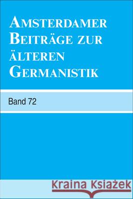 Amsterdamer Beitrage Zur Alteren Germanistik, Band 72 (2014) Guus Kroonen Erika Langbroek Arend Quak 9789042038592 Rodopi - książka