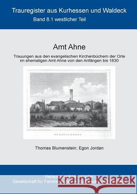 Amt Ahne: Teil 1: Westlicher Teil Blumenstein, Thomas 9783744868921 Books on Demand - książka