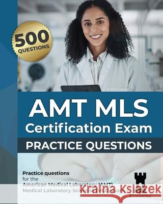 AMT MLS Certification Exam: Practice Questions The Examelot Team 9798339047964 Independently Published - książka
