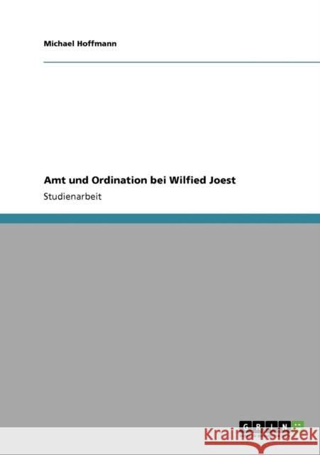 Amt und Ordination bei Wilfied Joest Michael Hoffmann 9783640171552 Grin Verlag - książka