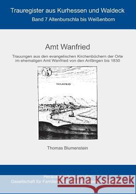 Amt Wanfried: Altenburschla bis Weißendorf Blumenstein, Thomas 9783743117129 Books on Demand - książka