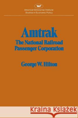 Amtrak George Woodman Hilton 9780844733692 AEI Press - książka