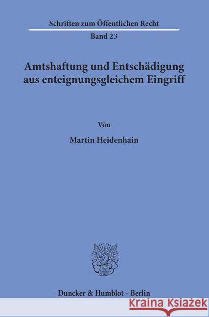 Amtshaftung Und Entschadigung Aus Enteignungsgleichem Eingriff Heidenhain, Martin 9783428005864 Duncker & Humblot - książka