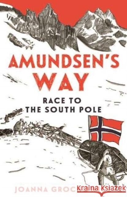 Amundsen's Way Joanna Grochowicz 9781911631408 Allen & Unwin - książka