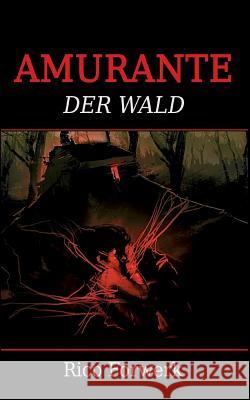Amurante: Der Wald Rico Forwerk 9783741242014 Books on Demand - książka